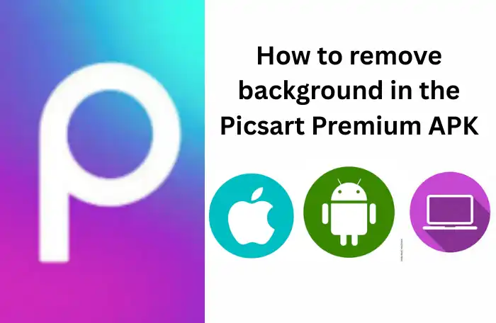 How to remove background in Picsart Premium APK